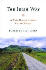 THE IRISH WAY: A WALK THROUGH IRELAND'S PAST AND PRESENT