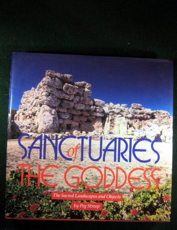 SANCTUARIES OF THE GODDESS: THE SACRED LANDSCAPES AND OBJECTS