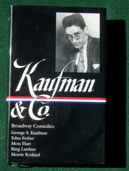 KAUFMAN AND CO.: BROADWAY COMEDIES (LIBRARY OF AMERICA #152)
