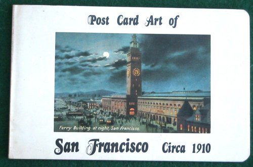 POST CARD ART OF SAN FRANCISCO CIRCA 1910