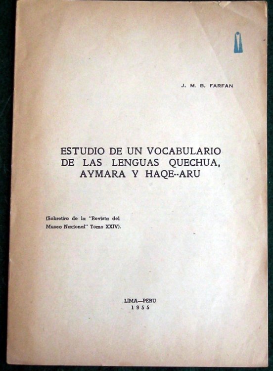 ESTUDIO DE UN VOCABULARIO DE LAS LENGUAS QUECHUA, AYMARA Y HAQE-ARU