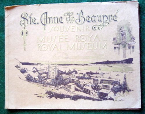 STE. ANNE DE BEAUPRE SOUVENIR MUSEE ROYAL --- ROYAL MUSEUM
