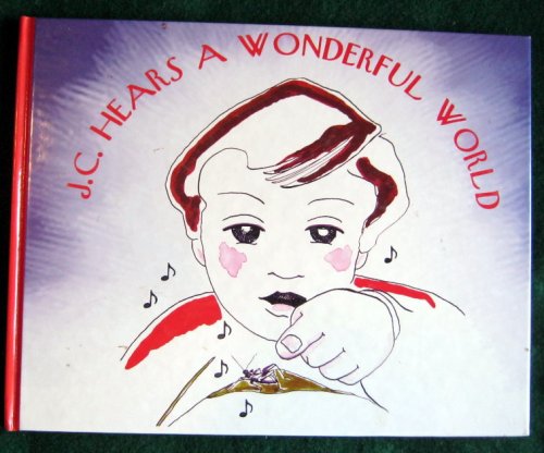 J.C. HEARS A WONDERFUL WORLD