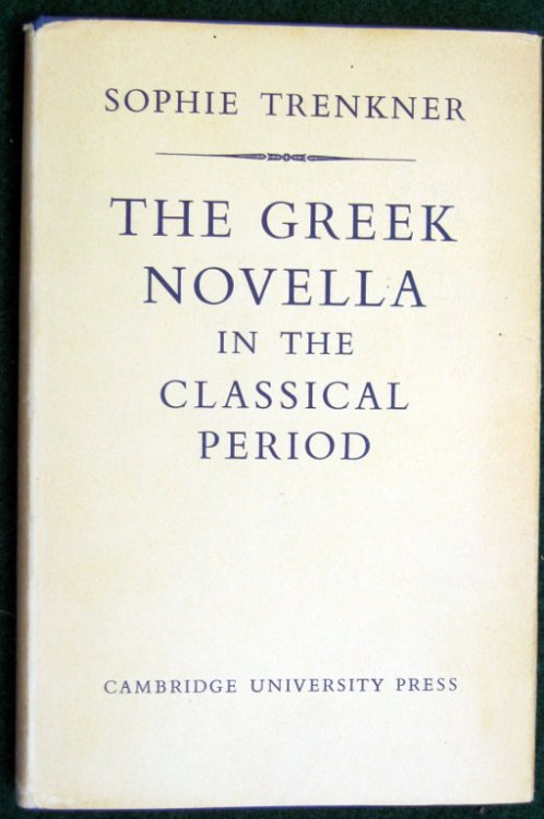 THE GREEK NOVELLA IN THE CLASSICAL PERIOD