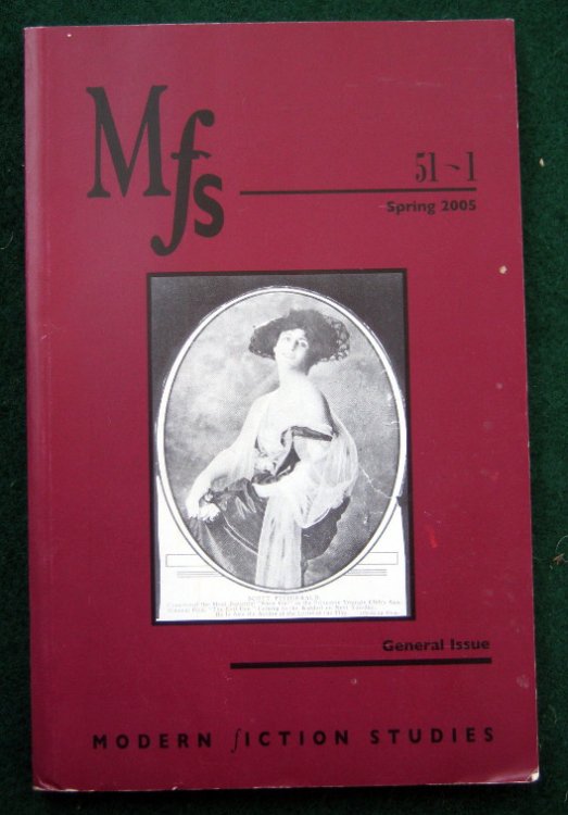 MFS MODERN FICTION STUDIES: GENERAL ISSUE, VOLUME 51-1, SPRING 2005