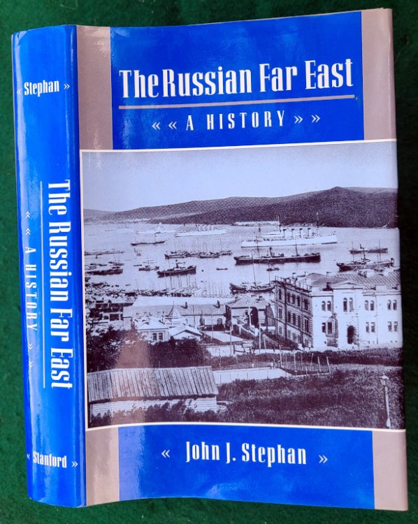 THE RUSSIAN FAR EAST: A HISTORY