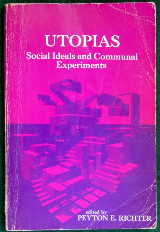 UTOPIAS: SOCIAL AND COMMUNAL EXPERIMENTS