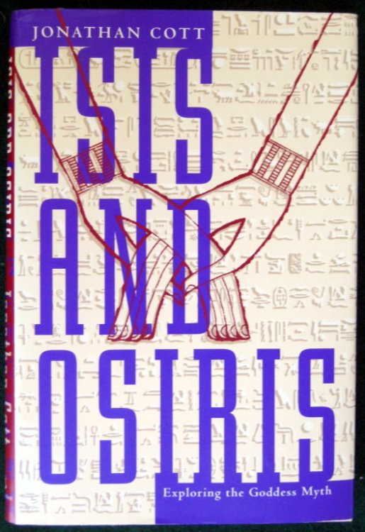 ISIS AND OSIRIS: EXPLORING THE GODDESS MYTH