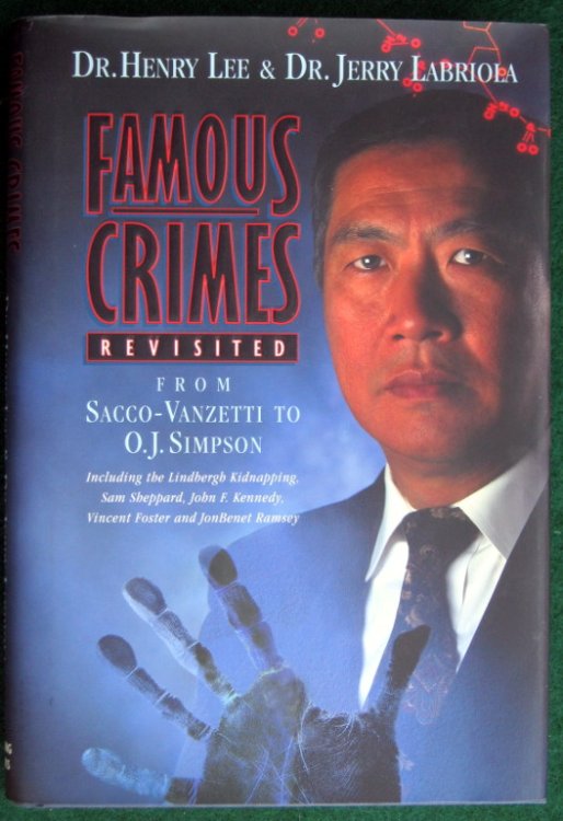 FAMOUS CRIMES REVISITED: FROM SACCO-VANZETTI TO O.J. SIMPSON
