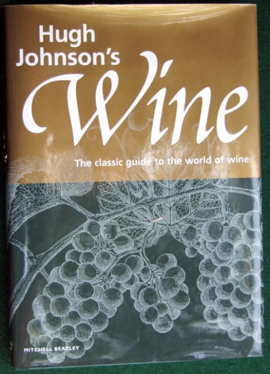 HUGH JOHNSON'S WINE: THE CLASSIC GUIDE TO THE WORLD OF WINE
