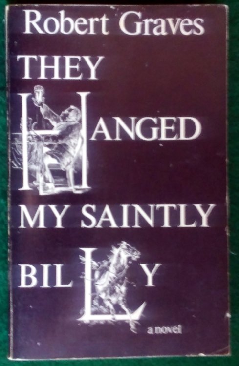 THEY HANGED MY SAINTLY BILLY
