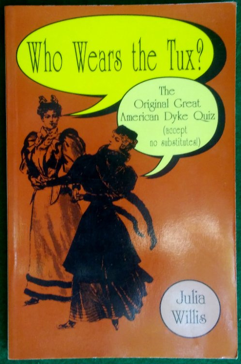 WHO WEARS THE TUX THE GREAT AMERICAN DYKE QUIZ (ACCEPT NO SUBSTITUTES!)