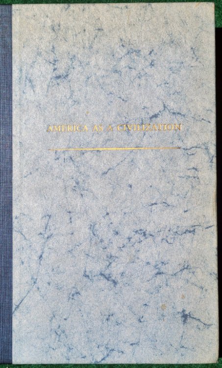 AMERICA AS A CIVILIZATION: LIFE AND THOUGHT IN AMERICA TODAY