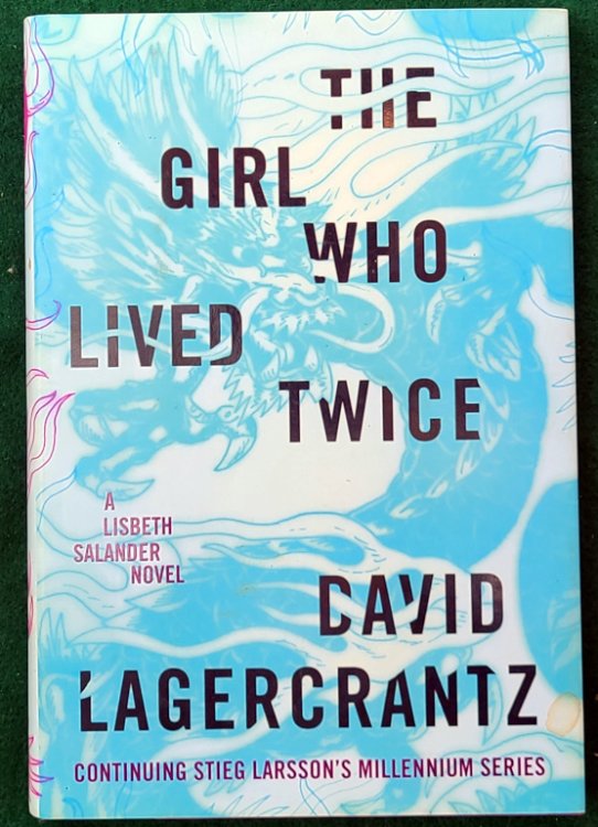 THE GIRL WHO LIVED TWICE: A LISBETH SALANDER NOVEL, CONTINUING STIEG LARSSON'S MILLENNIUM SERIES