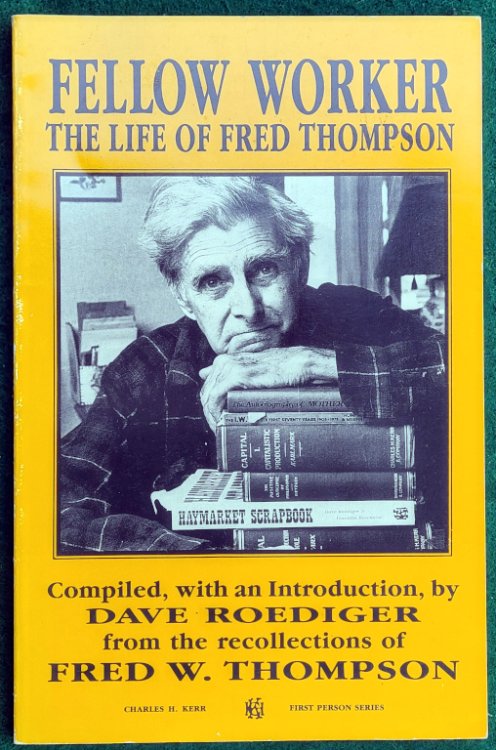 FELLOW WORKER: THE LIFE OF FRED THOMPSON