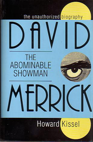 DAVID MERRICK The Abominable Showman. the Unauthorized Biography