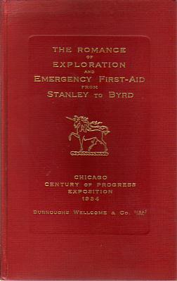 THE ROMANCE OF EXPLORATION AND EMERGENCY FIRST-AID FROM STANLEY TO BYRD