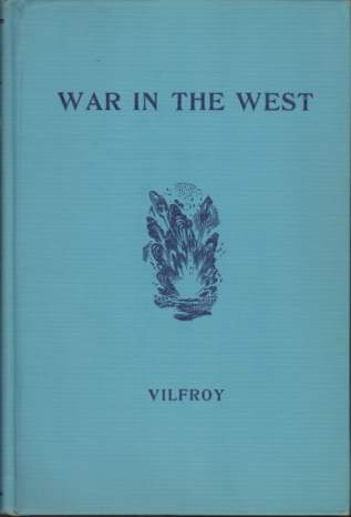 WAR IN THE WEST The Battle of France May - June, 1940