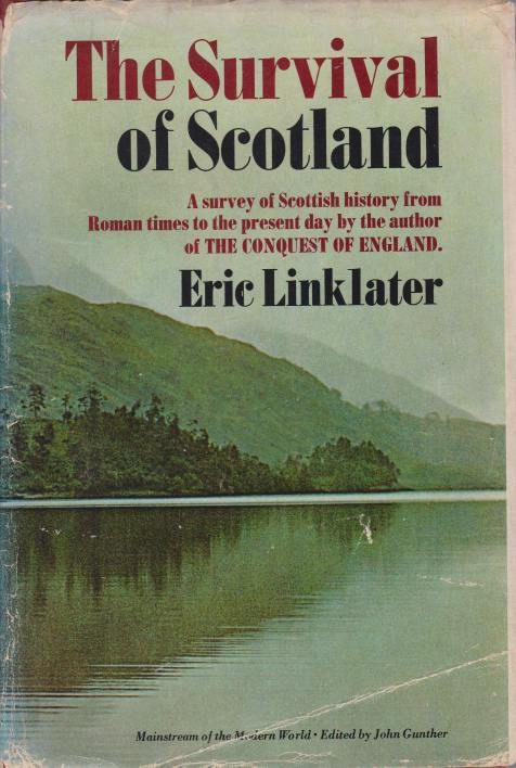 THE SURVIVAL OF SCOTLAND A New History of Scotland from Roman Times to the Present Day