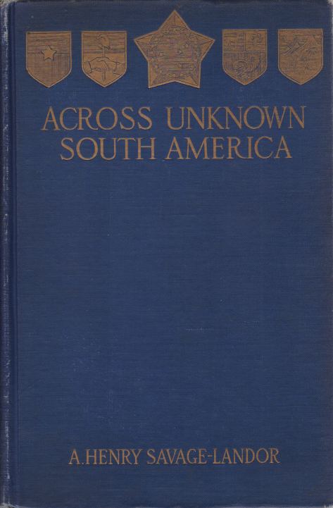 ACROSS UNKNOWN SOUTH AMERICA [TWO VOLUME SET]