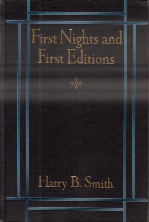 FIRST NIGHTS AND FIRST EDITIONS