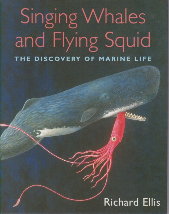 SINGING WHALES AND FLYING SQUID The Discovery of Marine Life