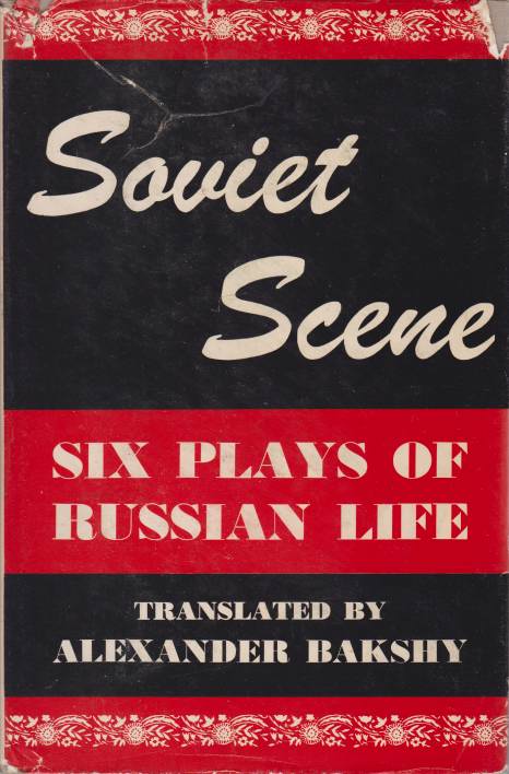 SOVIET SCENE Six Plays of Russian Life