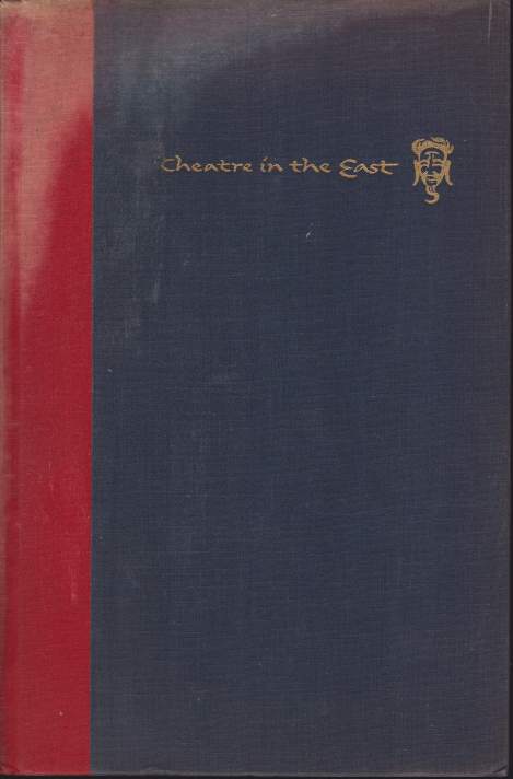 THEATRE IN THE EAST A Survey of Asian Dance and Drama