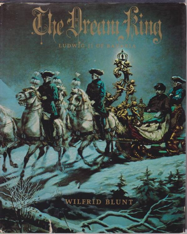 THE DREAM KING Ludvig II of Bavaria
