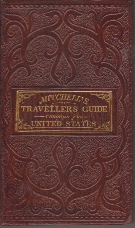 MITCHELL'S TRAVELLERS GUIDE THROUGH THE UNITED STATES