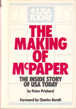 THE MAKING OF MCPAPER The Inside Story of Usa Today