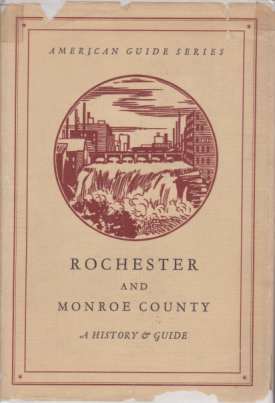 ROCHESTER AND MONROE COUNTY A History and Guide