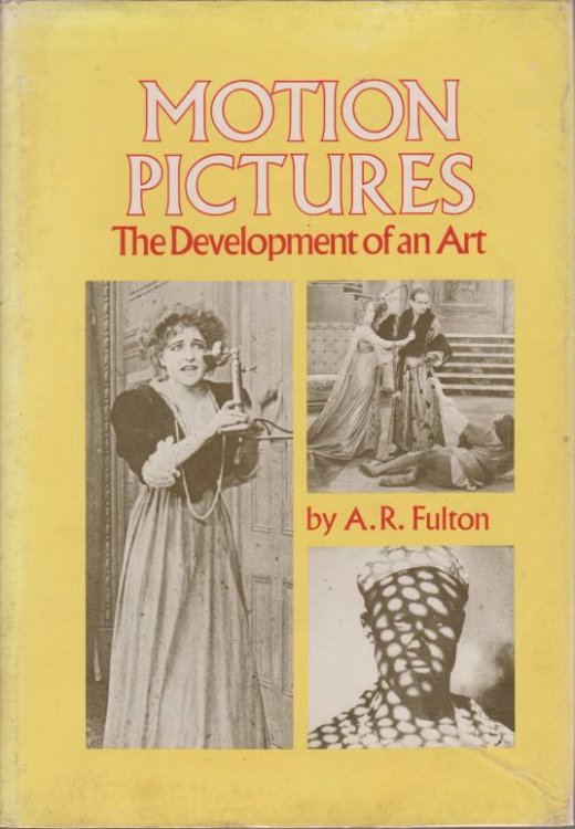 MOTION PICTURES The Development of an Art