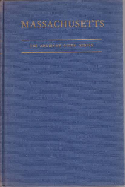 MASSACHUSETTS A Guide to its Places and People