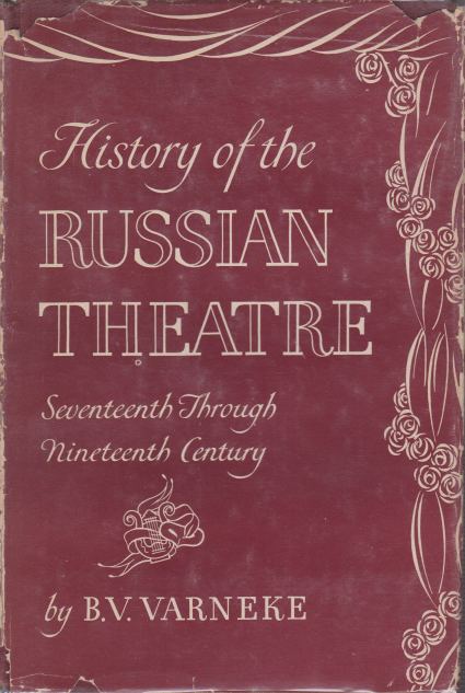 HISTORY OF THE RUSSIAN THEATRE Seventeenth through Nineteenth Century
