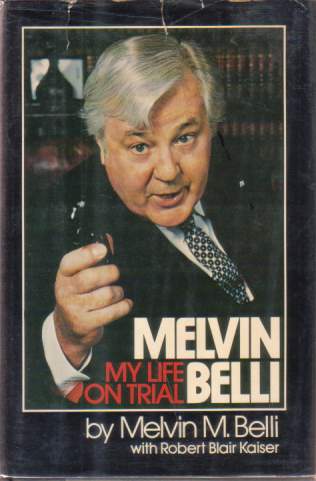 MELVIN BELLI My Life on Trial