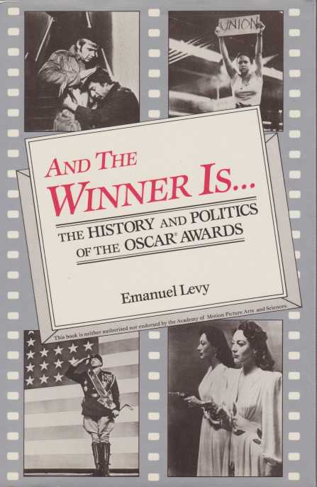 AND THE WINNER IS. The History and Politics of the Oscar Awards