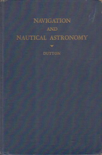 NAVIGATION AND NAUTICAL ASTRONOMY
