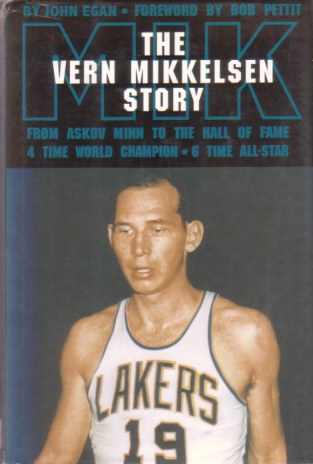 THE VERN MIKKELSEN STORY The Original Power Forward