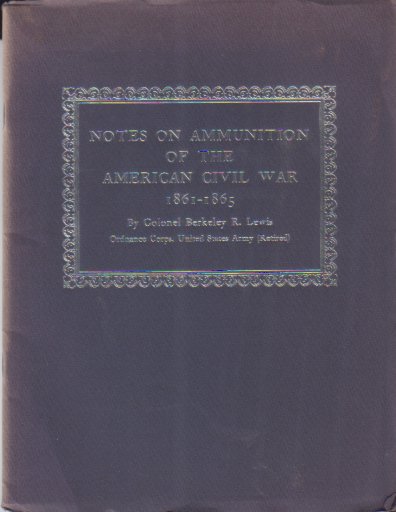 NOTES ON AMMUNITION OF THE AMERICAN CIVIL WAR 1861-1865