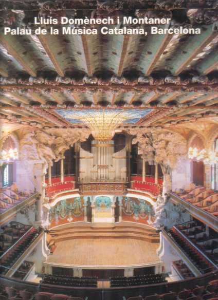 LLUIS DOMENECH I MONTANER Palau De La Musica Catalana, Barcelona