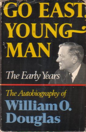 GO EAST, YOUNG MAN The Early Years