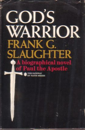 GOD'S WARRIOR A Biographical Novel of Paul the Apostle