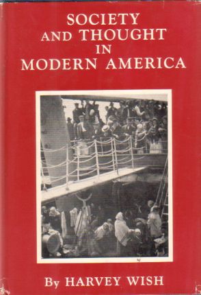 SOCIETY AND THOUGHT IN MODERN/EARLY AMERICA [TWO VOLUME SET] A Social and Intellectual History of the American People Through/from 1865