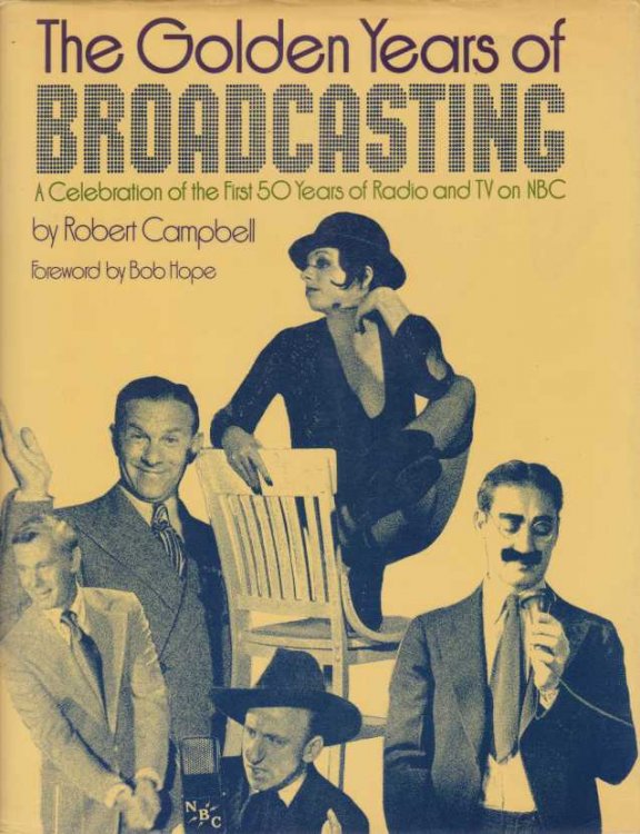 THE GOLDEN YEARS OF BROADCASTING A Celebration of the First 50 Years of Radio and Tv on Nbc