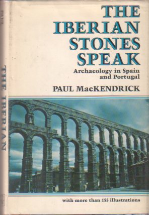 THE IBERIAN STONES SPEAK Archaeology in Spain and Portugal