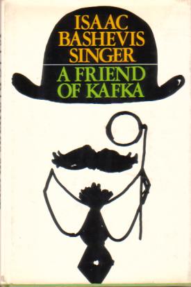 A FRIEND OF KAFKA And Other Stories