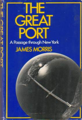 THE GREAT PORT A Passage through New York