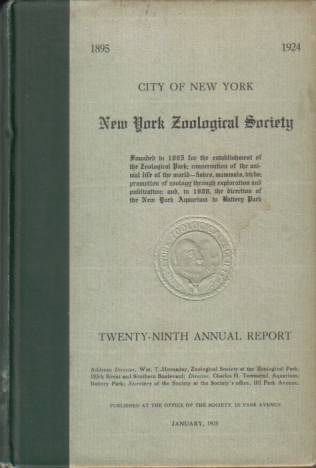 NEW YORK ZOOLOGICAL SOCIETY TWENTY-NINTH ANNUAL REPORT