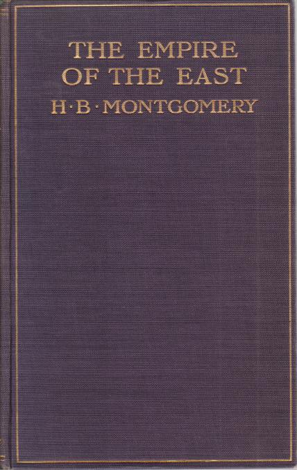 THE EMPIRE OF THE EAST A Simple Account of Japan As it Was, Is, and Will Be